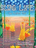 Slug Life The Fastest Feet - Zachary Nathan Woeck