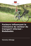 Cover-Bild zum Titel 'Facteurs influençant la croissance du secteur du transport informel - Bodabodas' von 'Veronica Gitonga'