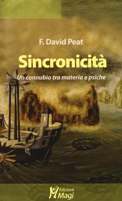 Sincronicità. Un connubio tra materia e psiche - F. David Peat