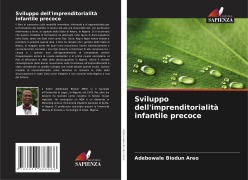 Cover-Bild zum Titel 'Sviluppo dell'imprenditorialità infantile precoce' von 'Adebowale Biodun Areo'