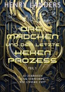 Cover-Bild zum Titel 'Drei Mädchen und der letzte Hexenprozess · Teil 1' von 'Henry Landers'