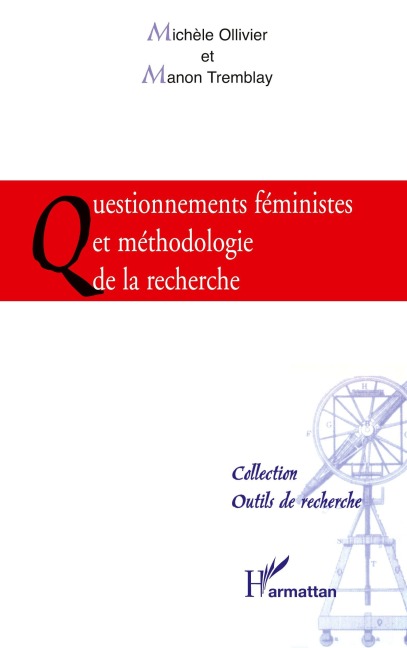 QUESTIONNEMENTS FéMINISTES ET MéTHODOLOGIE DE LA RECHERCHE - Michèle Ollivier, Manon Tremblay