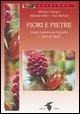 Cover-Bild zum Titel 'Fiori e pietre. Come curarsi con le pietre e i fiori di Bach' von 'Michael Gienger, Miesala-Sellin, Ines Blersch'