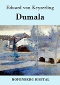 Cover-Bild zum Titel 'Dumala' von 'Eduard Von Keyserling'