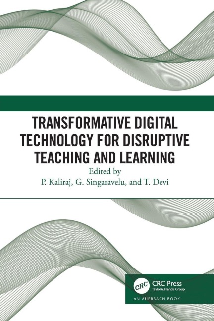 Transformative Digital Technology for Disruptive Teaching and Learning - 