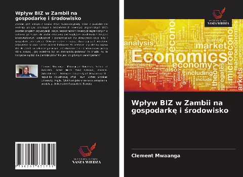 Wp¿yw BIZ w Zambii na gospodark¿ i ¿rodowisko - Clement Mwaanga