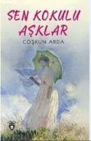 Sen Kokulu Asklar - Coskun Arda