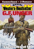 G. F. Unger Western-Bestseller Sammelband 56 - G. F. Unger