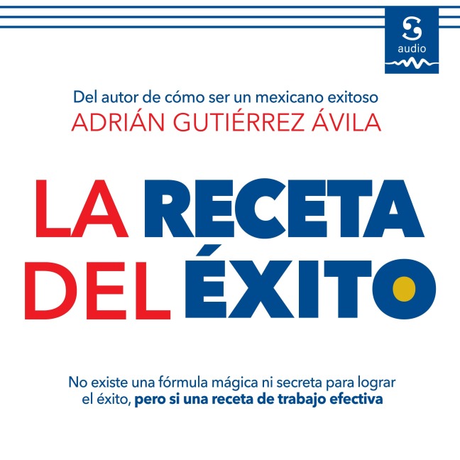 La receta del éxito - Adrián Gutiérrez Ávila
