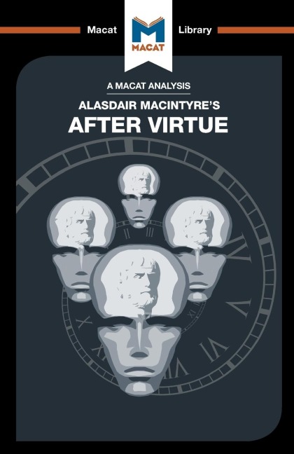 An Analysis of Alasdair MacIntyre's After Virtue - Jon W. Thompson