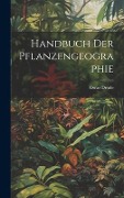 Handbuch Der Pflanzengeographie - Oscar Drude