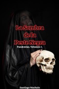 Cover-Bild zum Titel 'La Sombra de la Peste Negra (Pandemias, #1)' von 'Santiago Machain'