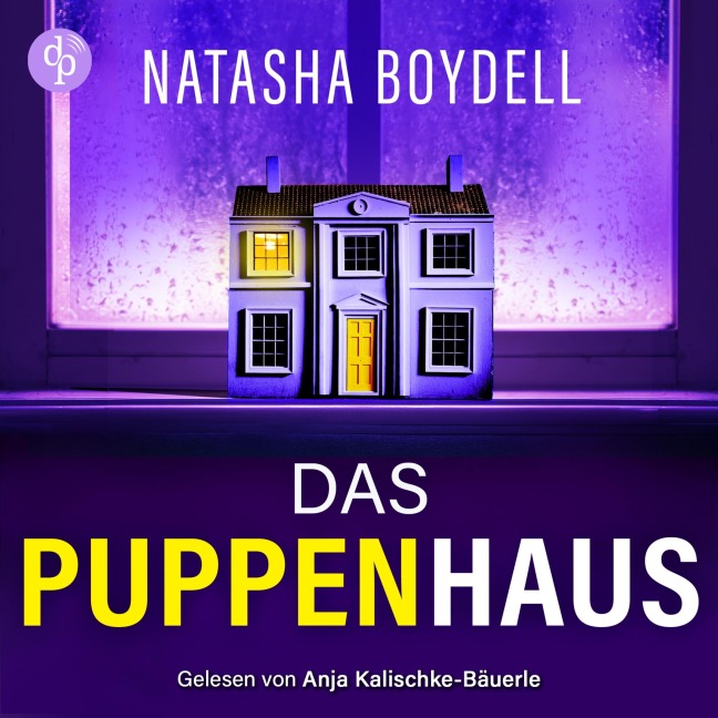 Das Puppenhaus | Domestic Thriller Hörbuch - Natasha Boydell