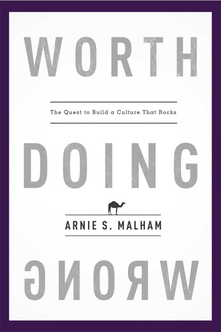 Worth Doing Wrong - Arnie S Malham