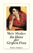 Cover-Bild zum Titel 'Im Haus der Großen Frau' von 'Meir Shalev'