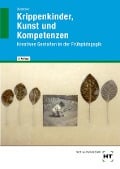 Krippenkinder, Kunst und Kompetenzen - A. Dienstbier