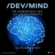 Cover-Bild zum Titel '/ DEV / MIND' von 'Ralph Edenhofer'