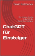 Cover-Bild zum Titel 'ChatGPT für Einsteiger' von 'David Kattannek'
