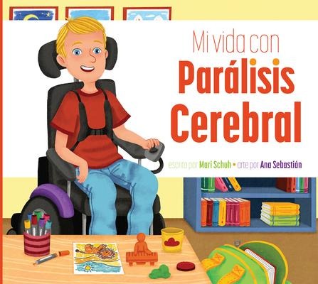 Mi Vida Con Parálisis Cerebral - Mari C Schuh