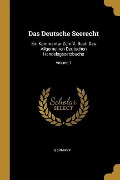 Das Deutsche Seerecht: Ein Kommentar Zum V. Buch Des Allgemeinen Deutschen Handelsgesetzbuchs; Volume 1 - 