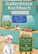 Cover-Bild zum Titel 'Gallenblase Kochbuch mit 70 leckeren, gesunden Rezepten - Kompakt Edition -' von 'Leonardo Oliver Bassard'