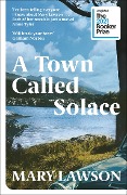 Cover-Bild zum Titel 'A Town Called Solace' von 'Mary Lawson'