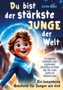 Cover-Bild zum Titel 'Du bist der stärkste Junge der Welt' von 'Linda Rose'