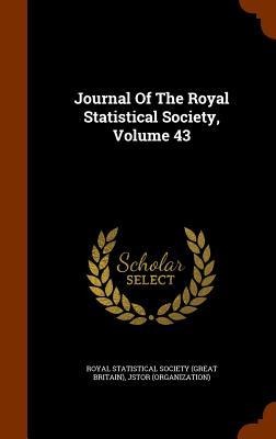 Journal Of The Royal Statistical Society, Volume 43 - Jstor (Organization)