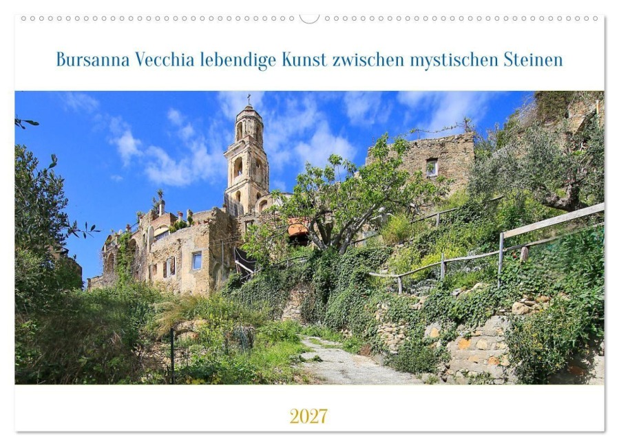 Bussana Vecchia lebendige Kunst zwischen mystischen Steinen (Wandkalender 2027 DIN A2 quer), CALVENDO Monatskalender - Jutta von Recum Petrus Bodenstaff