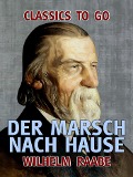 Cover-Bild zum Titel 'Der Marsch nach Hause' von 'Wilhelm Raabe'