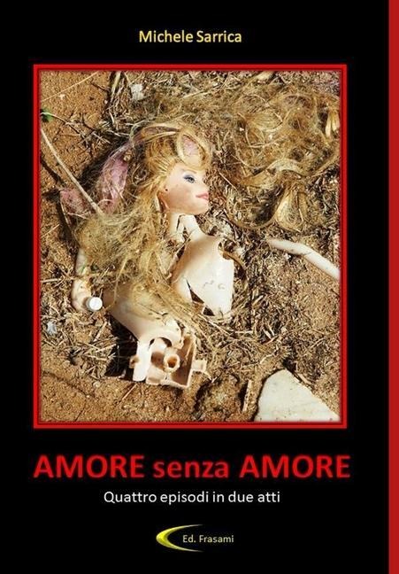 Amore Senza Amore - Michele Sarrica