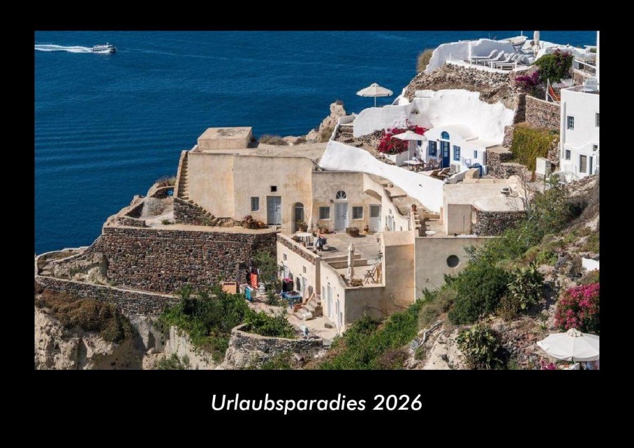 Urlaubsparadies 2026 Fotokalender DIN A3 - Tobias Becker