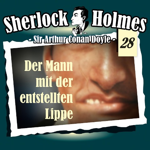 Der Mann mit der entstellten Lippe - Arthur Conan Doyle