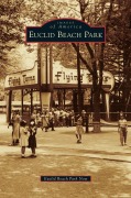 Cover-Bild zum Titel 'Euclid Beach Park' von 'Euclid Beach Park Now'