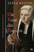 Cover-Bild zum Titel 'Die Wut des Studiosus / Die Reue des Kaplans' von 'Livia Keltis'