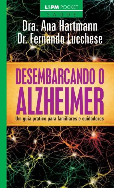 Desembarcando o Alzheimer - Fernando Lucchese, Ana Hartmann