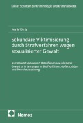 Cover-Bild zum Titel 'Sekundäre Viktimisierung durch Strafverfahren wegen sexualisierter Gewalt' von 'Marie Törnig'