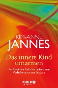Das innere Kind umarmen - Kim-Anne Jannes