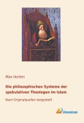 Cover-Bild zum Titel 'Die philosophischen Systeme der spekulativen Theologen im Islam' von ''