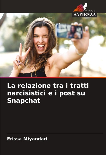 La relazione tra i tratti narcisistici e i post su Snapchat - Erissa Miyandari