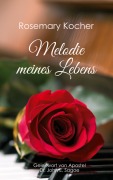 Cover-Bild zum Titel 'Melodie meines Lebens' von 'Rosemary Kocher'