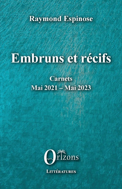 Embruns et récifs - Espinose raymond