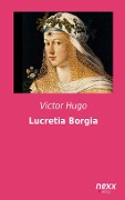Cover-Bild zum Titel 'Lucretia Borgia' von 'Victor Hugo'
