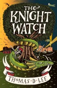 Cover-Bild zum Titel 'The Knight Watch' von 'Thomas D. Lee'