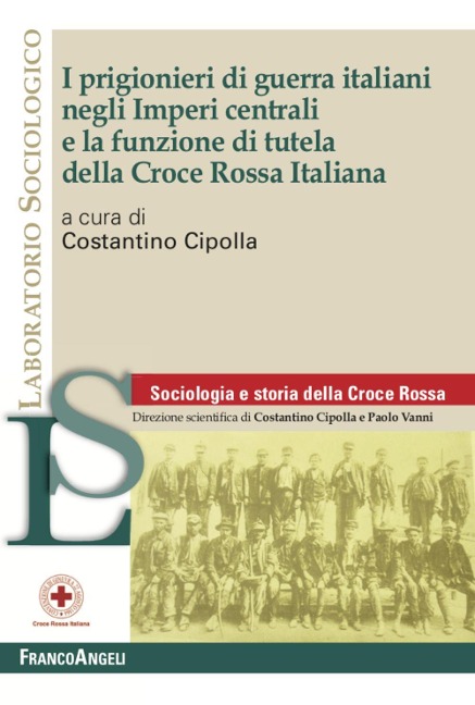 I prigionieri di guerra italiani negli Imperi centrali e la funzione di tutela della Croce Rossa Italiana - 