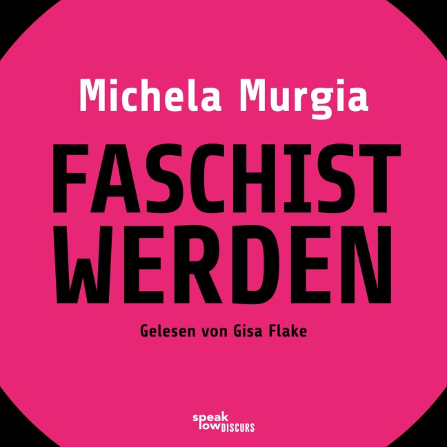 Faschist werden - Michela Murgia