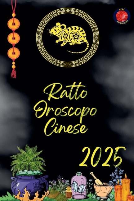 Ratto Oroscopo Cinese 2025 - Alina Rubi