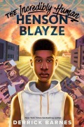 Cover-Bild zum Titel 'The Incredibly Human Henson Blayze' von 'Derrick Barnes'