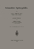 Sekundäre Spätsyphilis - Bruno Sklarek, Alfred Fournier