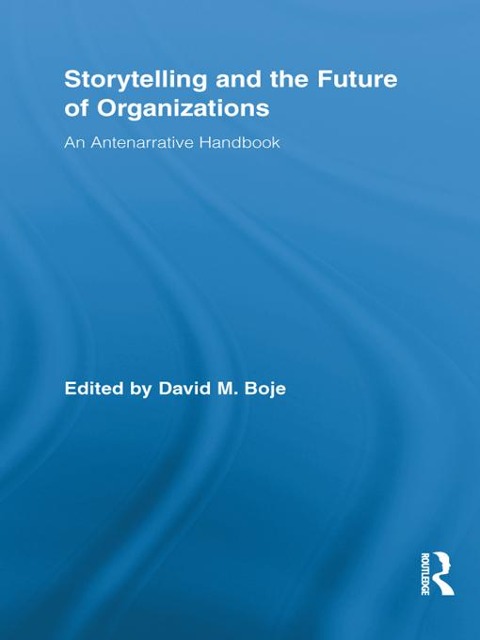 Storytelling and the Future of Organizations - 